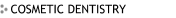 Cosmetic Dentistry